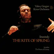 CD - Igor Stravinsky , Alexander Scriabine : Kirov Orchestra , Valery Gergiev - The Rite Of Spring / The Poem Of Ecstasy