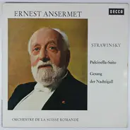 Igor Stravinsky , Ernest Ansermet , L'Orchestre De La Suisse Romande - Pulcinella Suite / Gesang Der Nachtigall