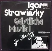 Igor Stravinsky , John Alldis Choir , John Alldis , Vokal-Ensemble 'Strawinsky-Fest '71', Düsseldor - Geistliche Musik 1