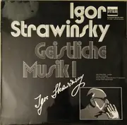 LP - Igor Stravinsky , John Alldis Choir , John Alldis , Vokal-Ensemble 'Strawinsky-Fest '71', Düsseldor - Geistliche Musik 1