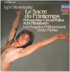 Igor Stravinsky - Le Sacre Du Printemps/ Petruschka/ Circus-Polka/ Acht Miniaturen