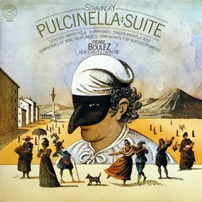 Igor Stravinsky - Pulcinella:Suite · Scherzo Fantastique · Symphonies D'Instruments À Vent