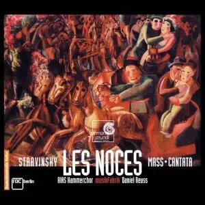 Stravinsky - Les Noces / Mass / Cantata