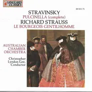 Igor Stravinsky , Richard Strauss , Australian Chamber Orchestra , Christopher Lyndon-Gee - Pulcinella (Complete) / Le Bourgeois Gentilhomme