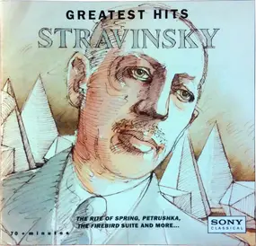 Igor Stravinsky - Greatest Hits: Stravinsky