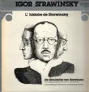 LP - Igor Stravinsky - Die Geschichte Vom Strawinsky. Eine Collage Aus Stücken Und Texten Und Texten Von Igor Strawinsky - +Libretto
