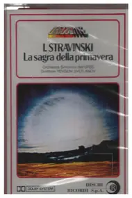 Igor Stravinsky - La Sagra Della Primavera