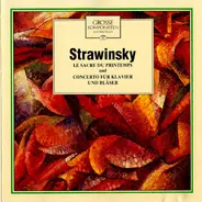 Stravinsky - Le Sacre Du Printemps Und Concerto Für Klavier Und Bläser