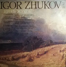 Igor Zhukov - Concerto No.3 For Piano And Orchestra, Allegro a For Piano And String Orchestra / Fantasy For Piano