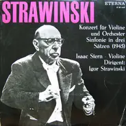 Stravinsky - Konzert Für Violine Und Orchester / Sinfonie In Drei Sätzen (1945)