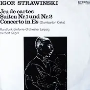 Stravinsky - Jeu De Cartes  / Suiten Nr.1 Und Nr.2 / Concerto In Es (Dumbarton Oaks)