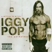 Iggy Pop - A Million In Prizes (The Anthology)