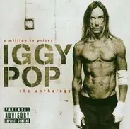 Iggy Pop - A Million In Prizes (The Anthology)