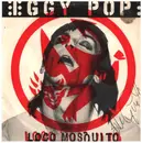 7inch Vinyl Single - Iggy Pop - Loco Mosquito / Take Care Of Me - Signed by Brian Griffin