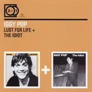 Iggy Pop - Lust For Life + The Idiot