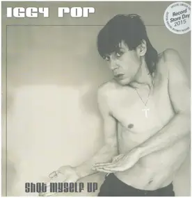 Iggy Pop - Shot Myself Up