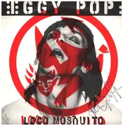 7inch Vinyl Single - Iggy Pop - Loco Mosquito / Take Care Of Me - Signed by Brian Griffin