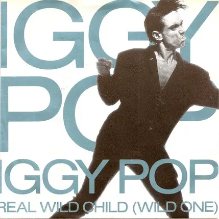 Iggy Pop - Real Wild Child (Wild One)