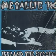 Iggy And The Stooges - Metallic 'KO