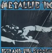 Iggy And The Stooges - Metallic 'KO