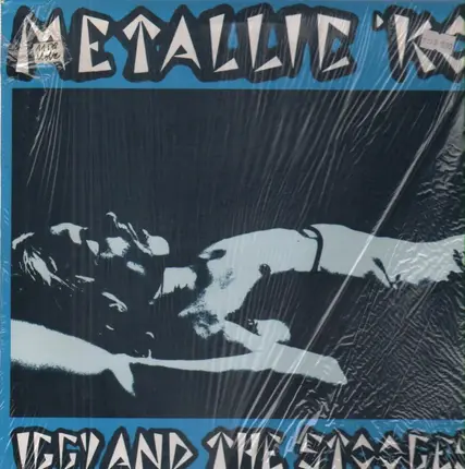 Iggy And The Stooges - Metallic 'KO