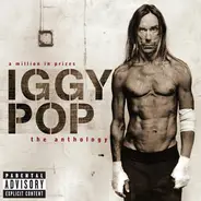 Iggy Pop - A Million In Prizes (The Anthology)