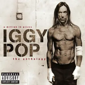 Iggy Pop - Anthology-a Million in Prizes
