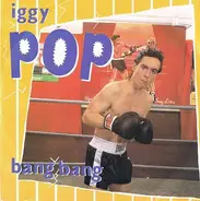 Iggy Pop - Bang Bang