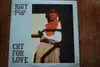 Double LP - Iggy Pop - Cry For Love - Live At Vredenburg, Utrecht,Holland 24.11.86