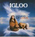 12'' - Igloo - Wings Of Love