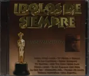 Idolos de Siempre - Juan Montoya