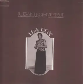 Ida Cox - Blues Ain't Nothin' Else But...