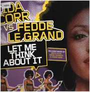 Ida Corr Vs Fedde Le Grand - Let Me Think About It