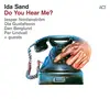 LP - Ida Sand - Do You Hear Me? - Download