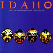 Idaho - People Like Us Should Be Stopped Live Volume One