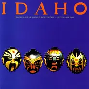 Idaho - People Like Us Should Be Stopped Live Volume One