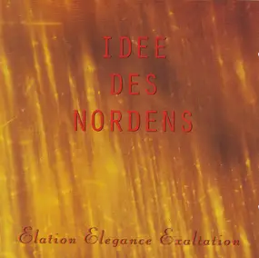 Idee Des Nordens - Elation Elegance Exaltation