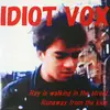 7inch Vinyl Single - Idiot Vox - Ray Is Walking In The Street / Runaway From The Kids
