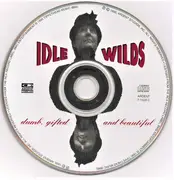 CD - Idle Wilds - Dumb, Gifted And Beautiful