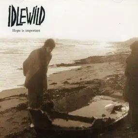 Idlewild - Hope Is Important