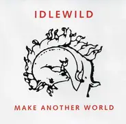 Idlewild - Make Another World