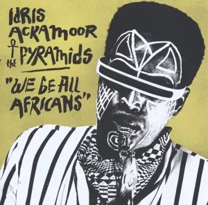 Idris Ackamoor /The Pyramids - We Be All Africans