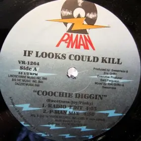 If Looks Could Kill - Coochie Diggin'