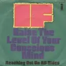 7inch Vinyl Single - IF - Raise The Level Of Your Conscious Mind