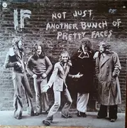 LP - IF - Not Just Another Bunch Of Pretty Faces