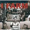 LP - I Farm - Is Lying To Be Popular