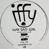 12'' - Iffy - Super Bad Girl - Promo