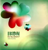 Ikon - Do You Dream