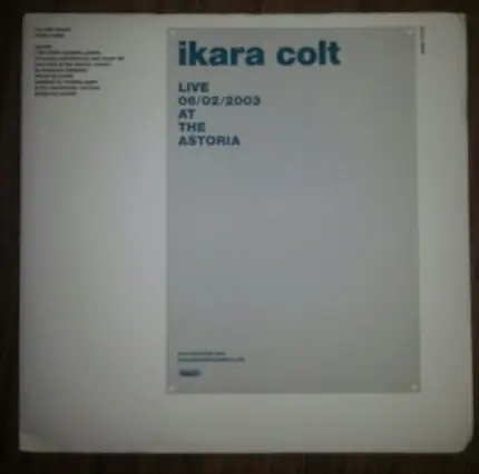 Ikara Colt - Live At The Astoria