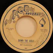 Ike Clanton - Down The Aisle / I'm Sorry